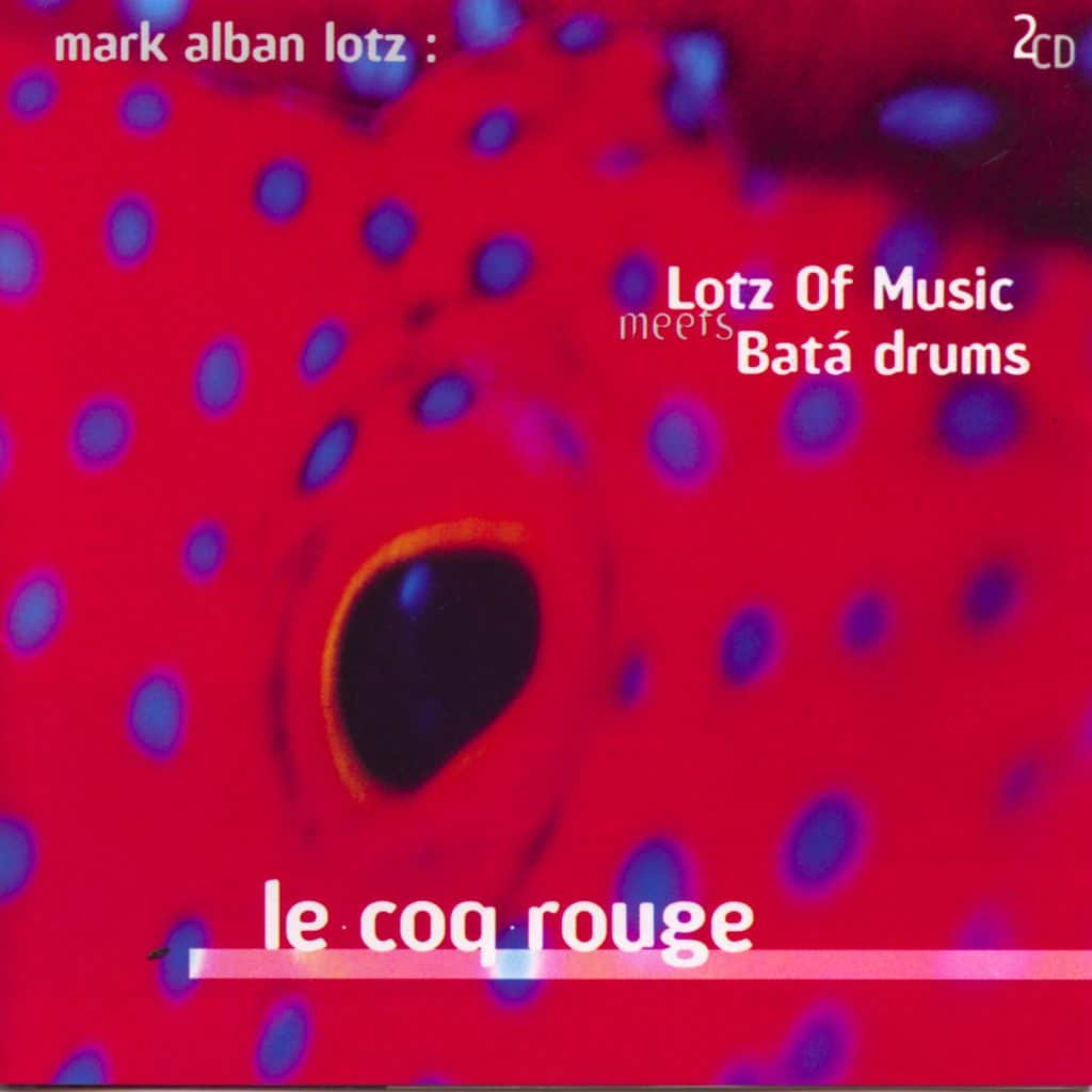 Mark A. Lotz Le Coq Rouge cover Mark Lotz Meets Batá Drums (VIA Jazz Cover)